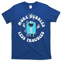 Soap Making Funny More Bubbles Less Troubles Soap Maker Gift T-Shirt