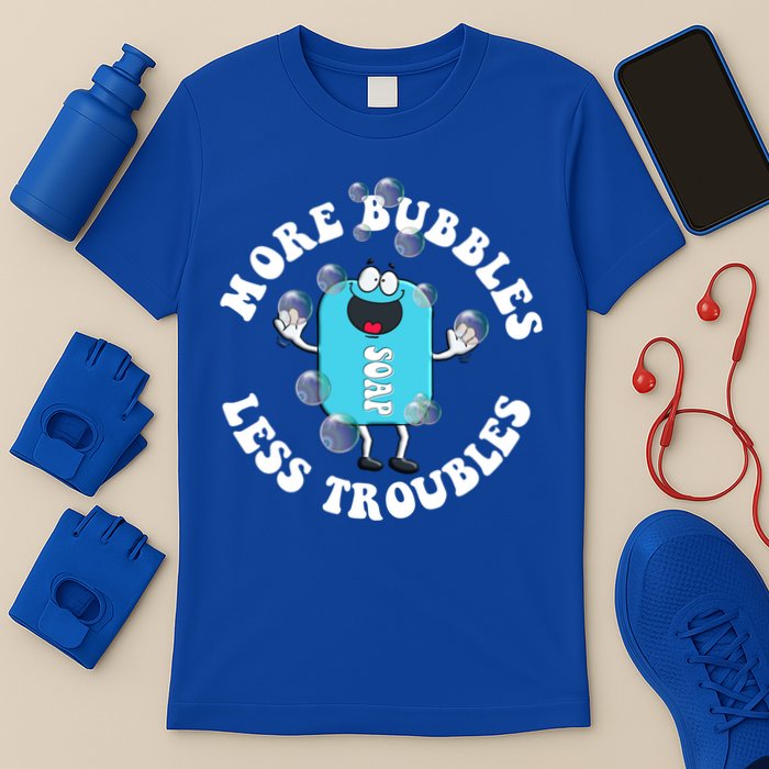 Soap Making Funny More Bubbles Less Troubles Soap Maker Gift T-Shirt