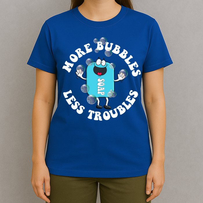 Soap Making Funny More Bubbles Less Troubles Soap Maker Gift T-Shirt