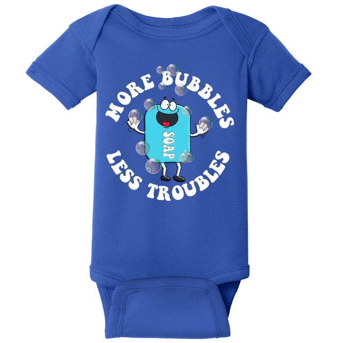 Soap Making Funny More Bubbles Less Troubles Soap Maker Gift Baby Bodysuit