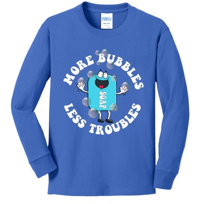 Soap Making Funny More Bubbles Less Troubles Soap Maker Gift Kids Long Sleeve Shirt