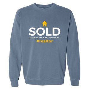 Sold My Favorite 4 Letter Word #Realtor Funny Novelty Garment-Dyed Sweatshirt