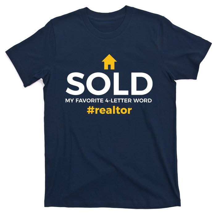 Sold My Favorite 4 Letter Word #Realtor Funny Novelty T-Shirt