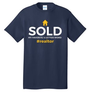 Sold My Favorite 4 Letter Word #Realtor Funny Novelty Tall T-Shirt