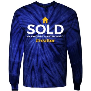 Sold My Favorite 4 Letter Word #Realtor Funny Novelty Tie-Dye Long Sleeve Shirt