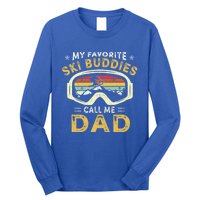 Skiing My Favorite Ski Buddies Call Me Dad Fathers Day Cute Gift Long Sleeve Shirt