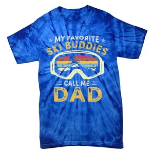 Skiing My Favorite Ski Buddies Call Me Dad Fathers Day Cute Gift Tie-Dye T-Shirt