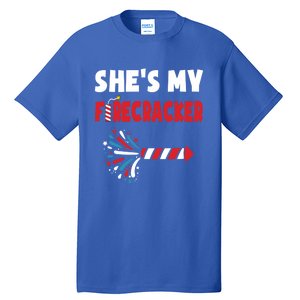 Shes My Firecracker Meaningful Gift 4th Of July Matching Couples Cute Gift Tall T-Shirt