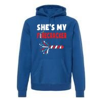 Shes My Firecracker Meaningful Gift 4th Of July Matching Couples Cute Gift Premium Hoodie