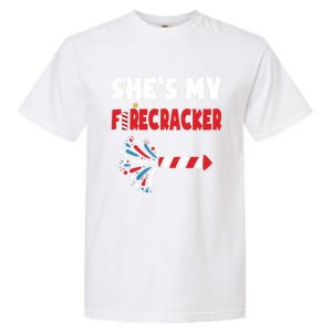 Shes My Firecracker Meaningful Gift 4th Of July Matching Couples Cute Gift Garment-Dyed Heavyweight T-Shirt