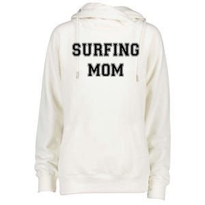 Surfing Mom Funny Surfer Gift Surf Surfing Surfer Mom Gift Womens Funnel Neck Pullover Hood