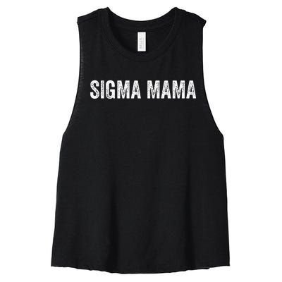 Sigma Mama Funny Best Mother Sigma Women's Racerback Cropped Tank