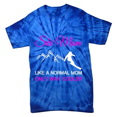 Ski Mom Funny Skiing Mama Mother Winter Sport Lover Gift Great Gift Tie-Dye T-Shirt