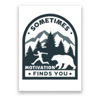 Sometimes Motivation Finds You Funny Running Gym Fi Poster