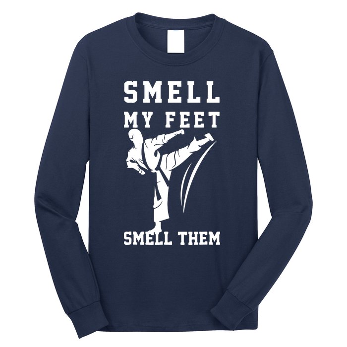 Smell My Feet Funny Taekwondo Long Sleeve Shirt