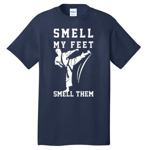 Smell My Feet Funny Taekwondo Tall T-Shirt