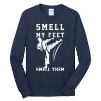 Smell My Feet Funny Taekwondo Tall Long Sleeve T-Shirt