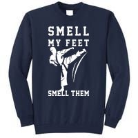 Smell My Feet Funny Taekwondo Tall Sweatshirt