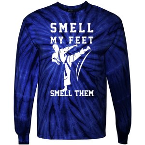 Smell My Feet Funny Taekwondo Tie-Dye Long Sleeve Shirt