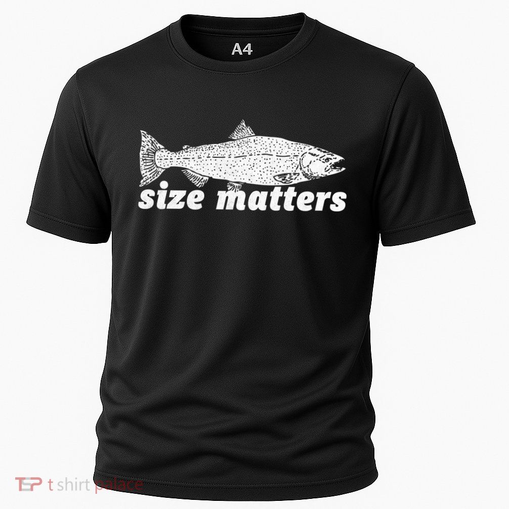 Size Matters Funny Fishing Fisher Funny Novelty Funny Gift Performance Shirt