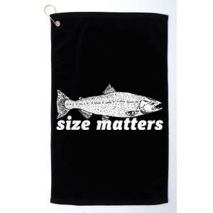 Size Matters Funny Fishing Fisher Funny Novelty Funny Gift Platinum Collection Golf Towel