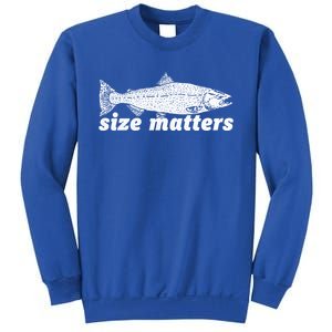 Size Matters Funny Fishing Fisher Funny Novelty Funny Gift Sweatshirt