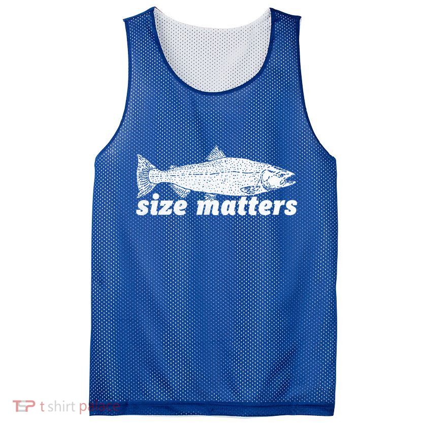 Size Matters Funny Fishing Fisher Funny Novelty Funny Gift Mesh Reversible Basketball Jersey Tank