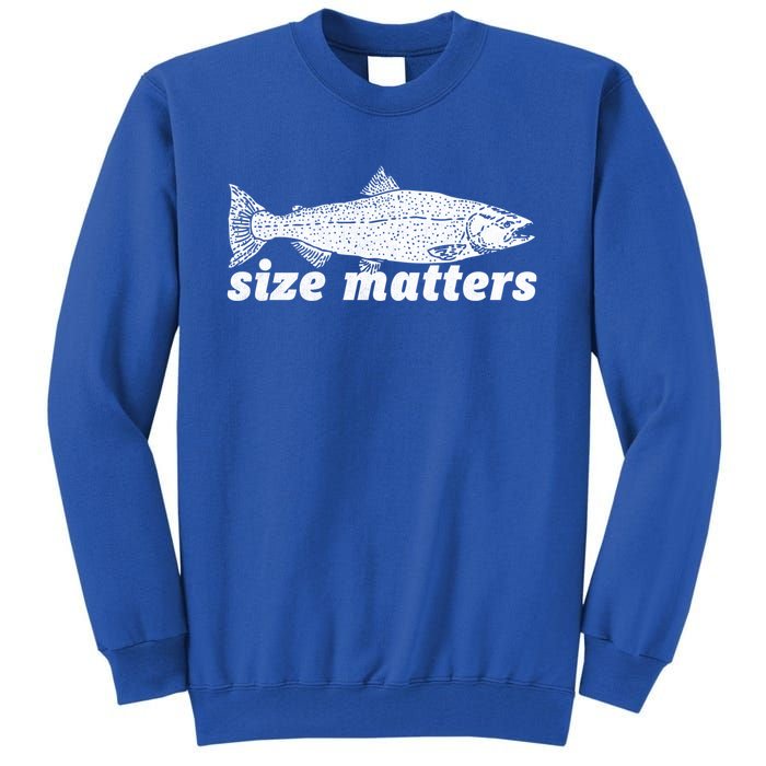 Size Matters Funny Fishing Fisher Funny Novelty Funny Gift Tall Sweatshirt