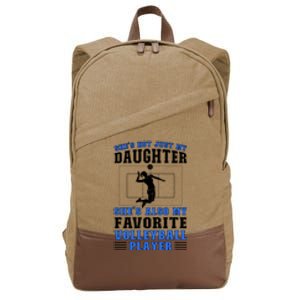 Shes My Favorite Volleyball Player Father Volleyball Dad Gift Cotton Canvas Backpack