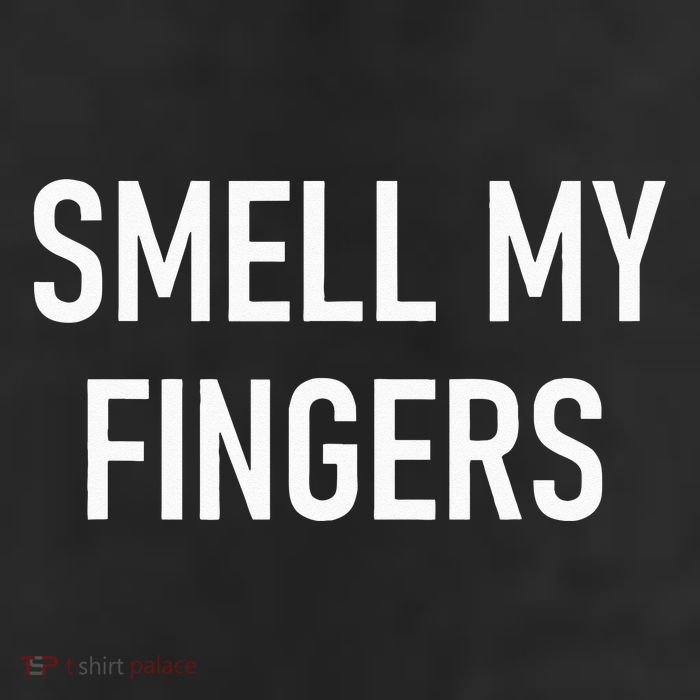 Smell My Fingers Funny Jokes Sarcastic Cool Comfort Performance Bucket Hat