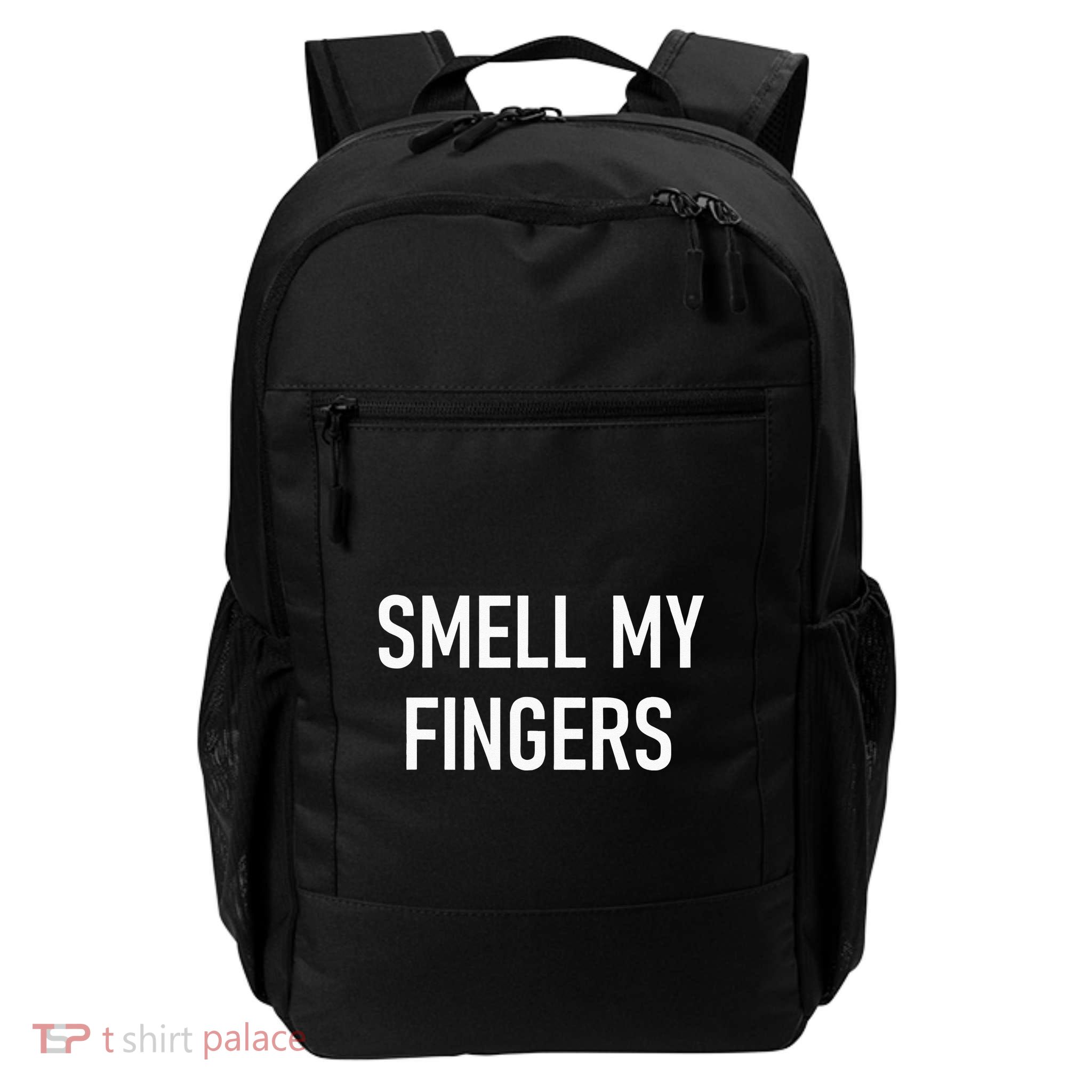 Smell My Fingers Funny Jokes Sarcastic Backpack