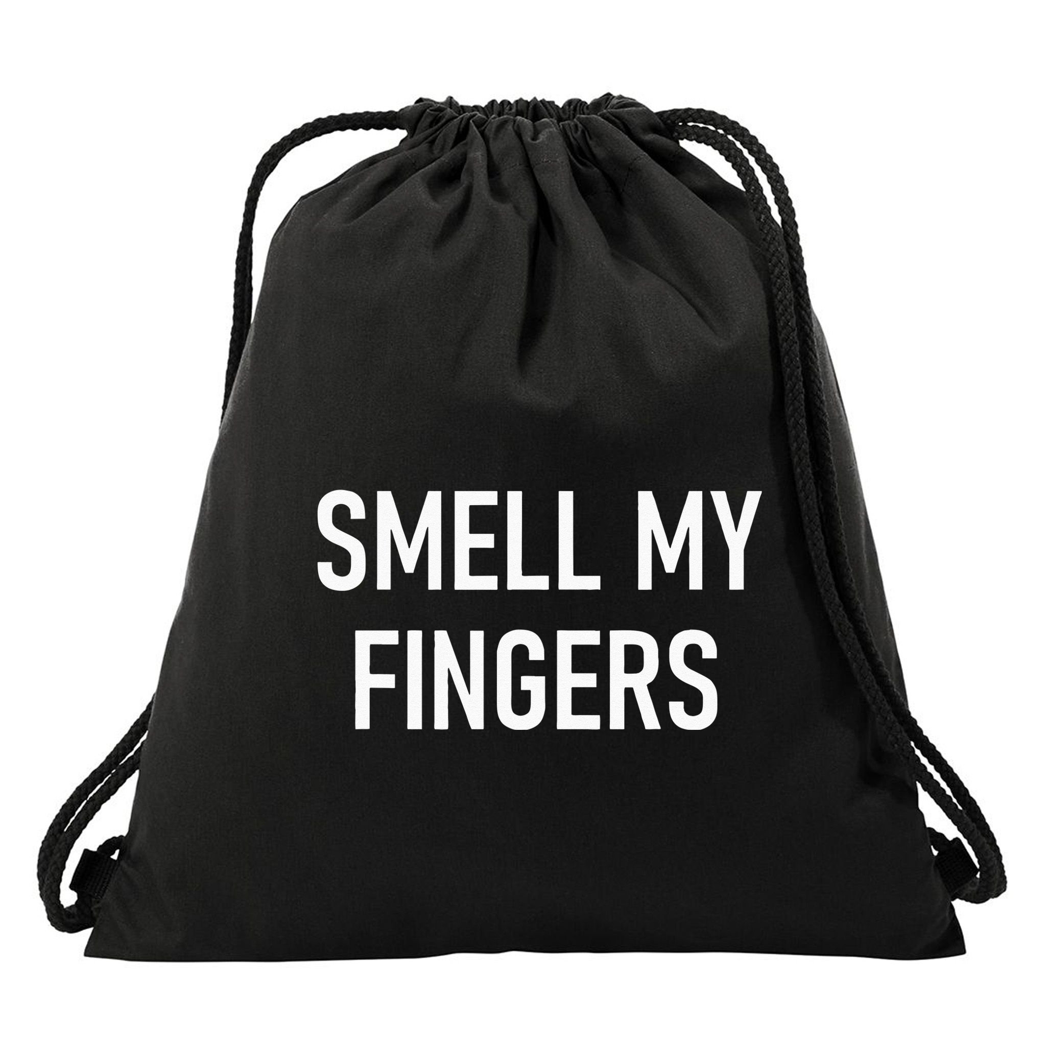 Smell My Fingers Funny Jokes Sarcastic Drawstring Bag