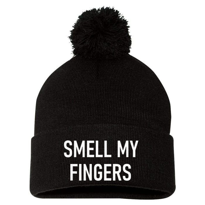 Smell My Fingers Funny Jokes Sarcastic Pom Pom 12in Knit Beanie