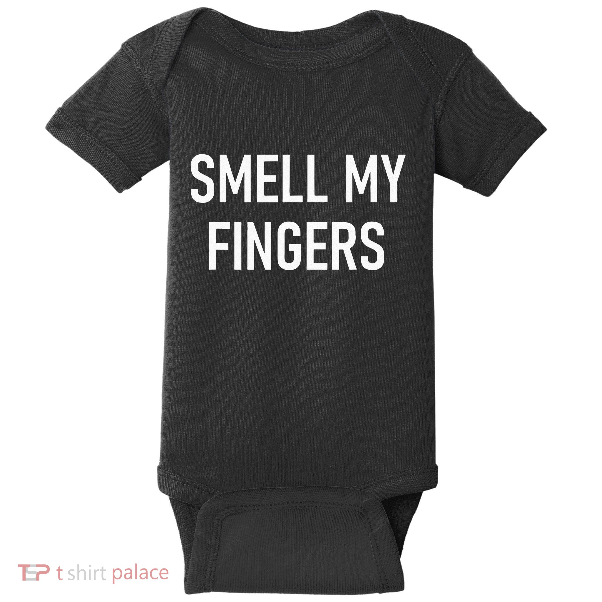 Smell My Fingers Funny Jokes Sarcastic Baby Bodysuit