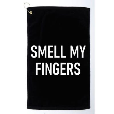 Smell My Fingers Funny Jokes Sarcastic Golf Towel