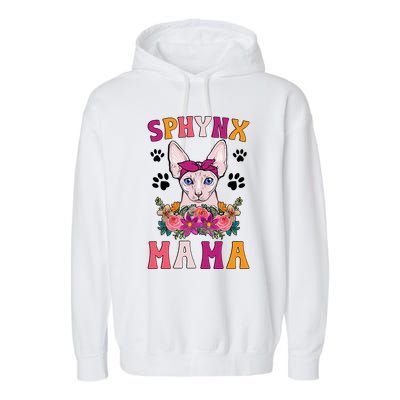 Sphynx Mama Flowers Sphynx Owner Sphynx Cat Mom Sphynx Girl Garment-Dyed Fleece Hoodie