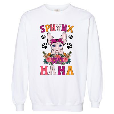 Sphynx Mama Flowers Sphynx Owner Sphynx Cat Mom Sphynx Girl Garment-Dyed Sweatshirt