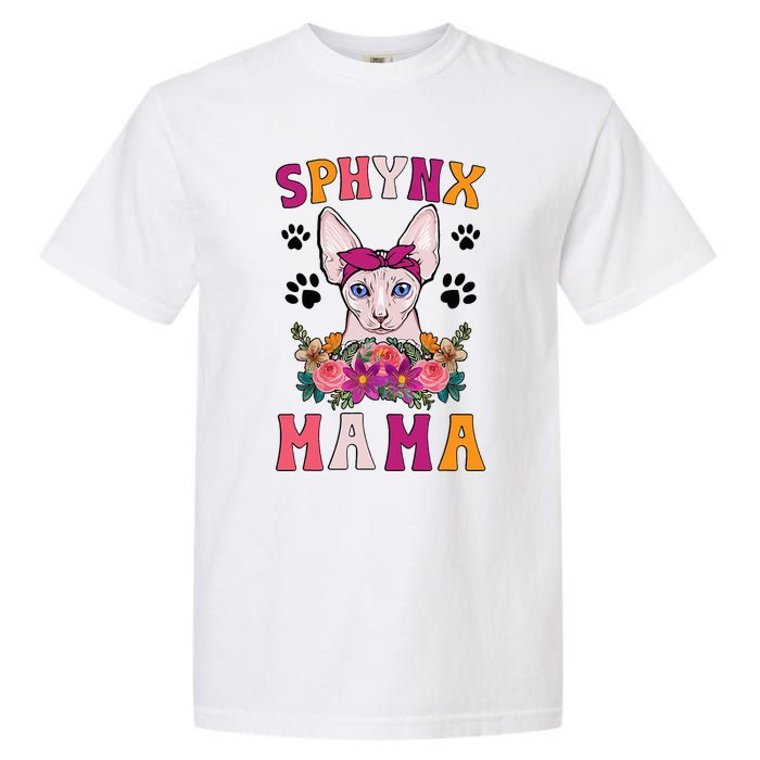 Sphynx Mama Flowers Sphynx Owner Sphynx Cat Mom Sphynx Girl Garment-Dyed Heavyweight T-Shirt