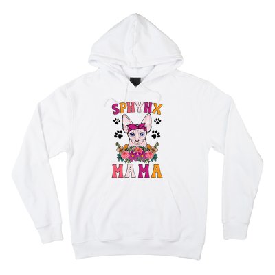 Sphynx Mama Flowers Sphynx Owner Sphynx Cat Mom Sphynx Girl Hoodie