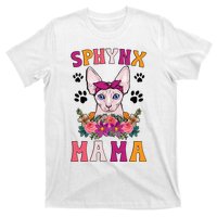 Sphynx Mama Flowers Sphynx Owner Sphynx Cat Mom Sphynx Girl T-Shirt