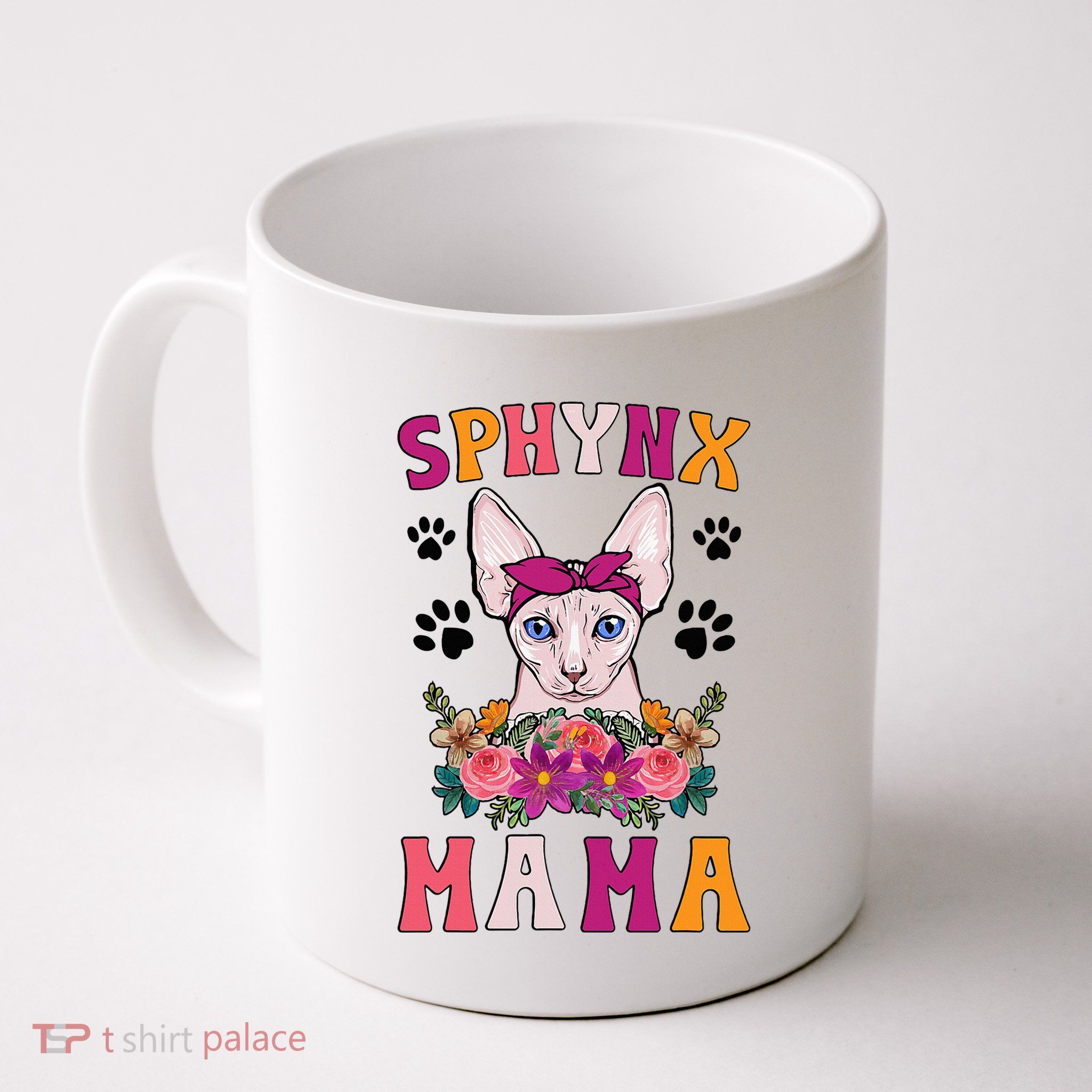 Sphynx Mama Flowers Sphynx Owner Sphynx Cat Mom Sphynx Girl Mug