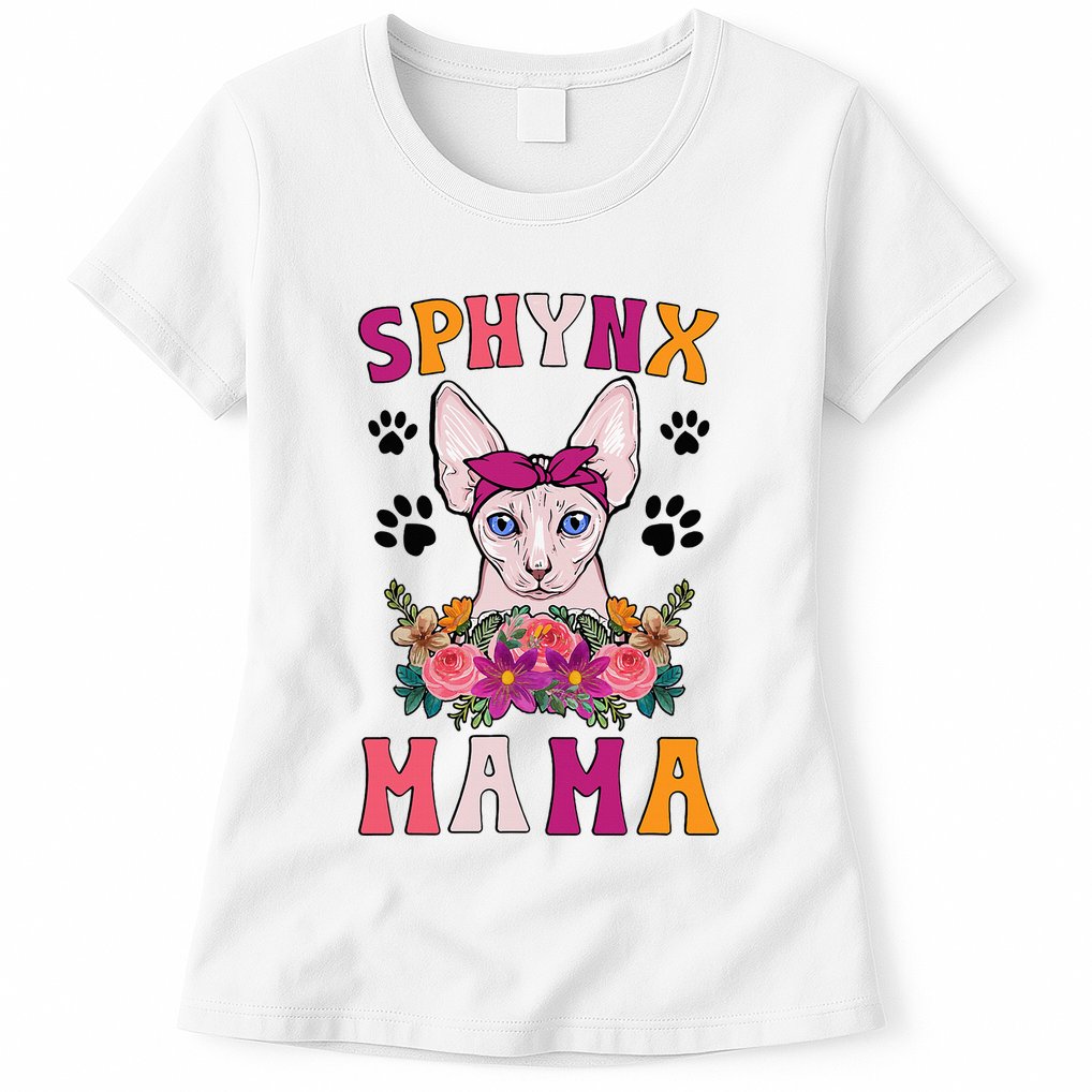 Sphynx Mama Flowers Sphynx Owner Sphynx Cat Mom Sphynx Girl Womens T-Shirt