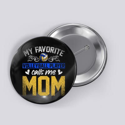 Sport My Favorite Volleyball Player Calls Me Mom Volleyball Button