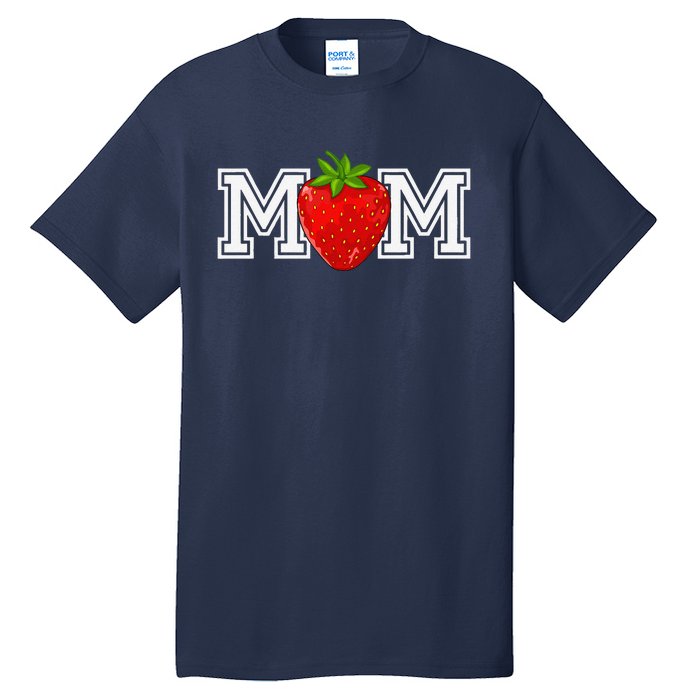 Strawberry Mom Fruit Lover Fruitarian MotherS Day Berry Tall T-Shirt