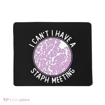 Staph Meeting Funny Microbiology Biology Pun Microbiologist Mousepad