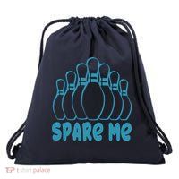 Spare Me Funny Bowling Gift With Bowling Pins Drawstring Bag