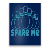 Spare Me Funny Bowling Gift With Bowling Pins Poster