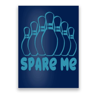 Spare Me Funny Bowling Gift With Bowling Pins Poster