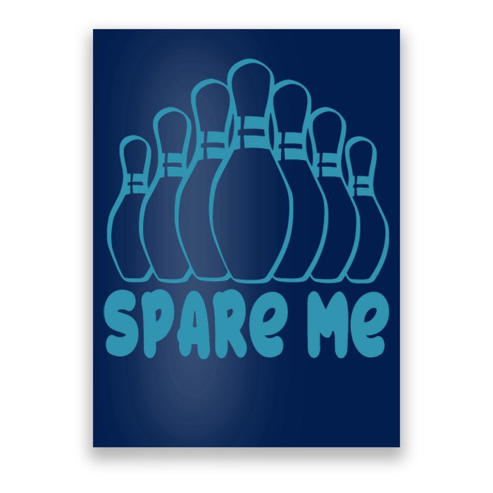 Spare Me Funny Bowling Gift With Bowling Pins Poster