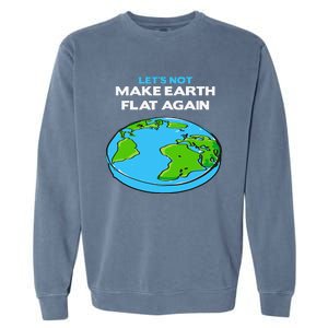 Science March Flat Earth Day Scientists Anti Trump Garment-Dyed Sweatshirt